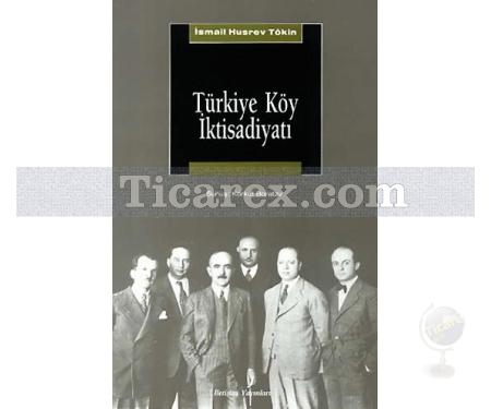 Türkiye Köy İktisadiyatı | İsmail Hüsrev Tökin - Resim 1