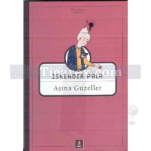 Aşina Güzeller | İskender Pala