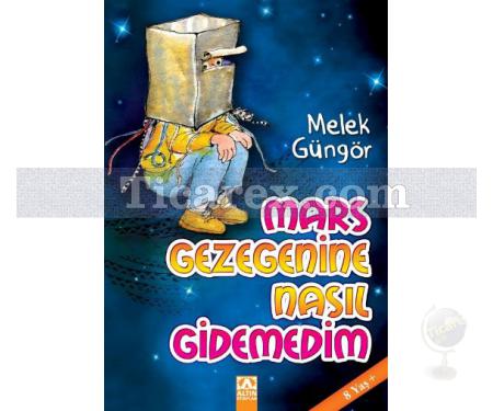 Mars Gezegenine Nasıl Gidemedim | Melek Güngör - Resim 1