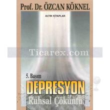 Depresyon | Özcan Köknel