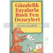 Gündelik Eşyalarla Basit Fen Deneyleri | Muriel Mandell