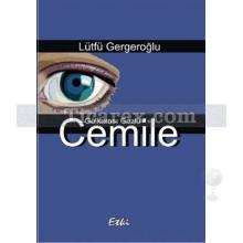 Gölkarası Gözlü Cemile | Lütfü Gergeroğlu