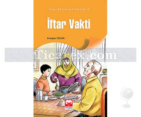 İftar Vakti | Güzel Davranış Hikayeleri 6 | Erdoğan Tücan - Resim 1