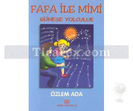 Fafa ile Mimi - Güneşe Yolculuk | Özlem Ada - Resim 1