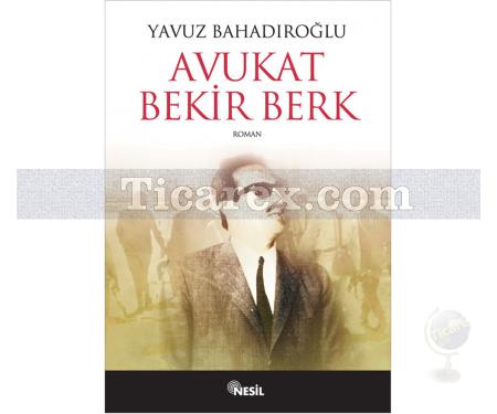 Avukat Bekir Berk | Yavuz Bahadıroğlu - Resim 1