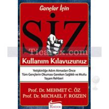 Siz - Kullanım Kılavuzunuz | Mehmet Öz, Michael F. Roizen