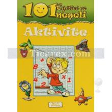 101 Eğitici ve Neşeli Aktivite - Sarı Kitap | Kolektif