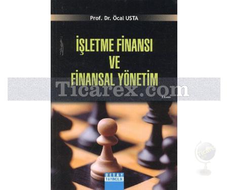 İşletme Finansı ve Finansal Yönetim | Öcal Usta - Resim 1