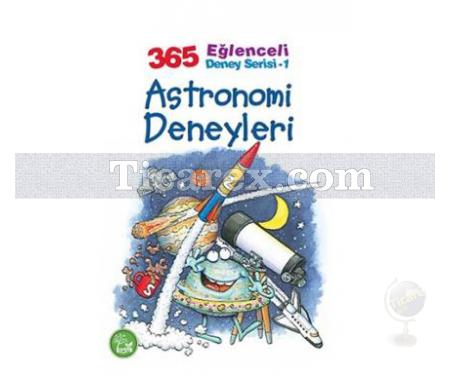 Astronomi Deneyleri | 365 Eğlenceli Deney Serisi 1 | Kolektif - Resim 1