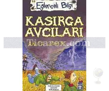 Kasırga Avcıları | Eğlenceli Bilgi | Anita Ganeri - Resim 1