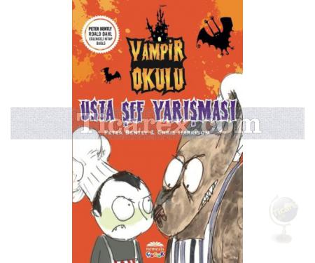 Vampir Okulu - Usta Şef Yarışması | Peter Bently, Chris Harrison - Resim 1