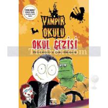 Vampir Okulu - Okul Gezisi | Peter Bently, Chris Harrison