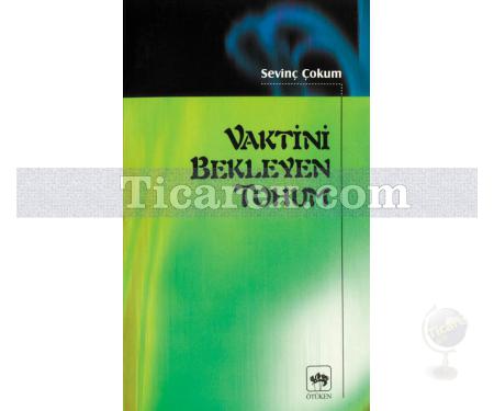 Vaktini Bekleyen Tohum | Sevinç Çokum - Resim 1