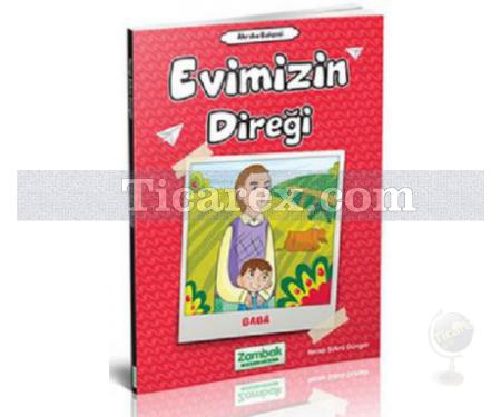 Evimizin Direği - Baba | Akraba Bahçesi | Recep Şükrü Güngör - Resim 1