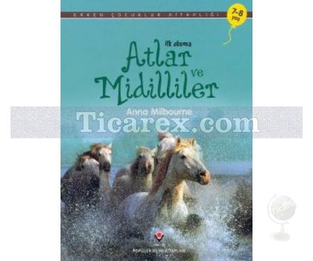 Atlar ve Midilliler | İlk Okuma | Anna Milbourne - Resim 1