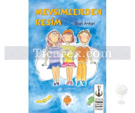 Mevsimlerden Resim | Elvan Arıkan - Resim 1