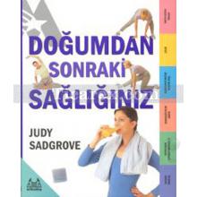 Doğumdan Sonraki Sağlığınız | Judy Sadgrove