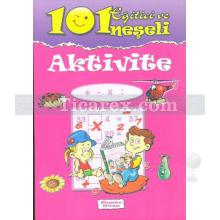 101 Eğitici ve Neşeli Aktivite - Pembe Kitap | Kolektif