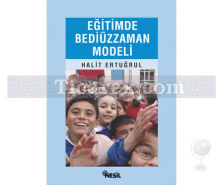 Eğitimde Bediüzzaman Modeli | Halit Ertuğrul - Resim 1