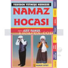 Namaz Hocası | Yediden Yetmişe Herkese | Arif Pamuk