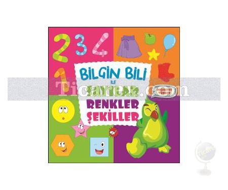 Bilgin Bili ile Sayılar, Renkler, Şekiller | ( Ciltli ) | Kolektif - Resim 1