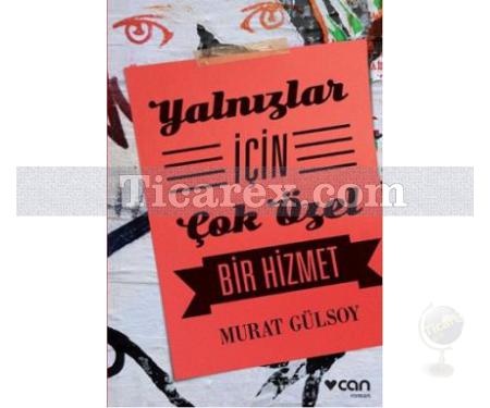 Yalnızlar İçin Çok Özel Bir Hizmet | Murat Gülsoy - Resim 1