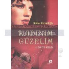 Kadınım Güzelim | Nilüfer Pazvantoğlu