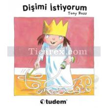 Dişimi İstiyorum | ( Ciltli ) | Tony Ross