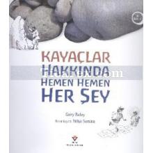 Kayaçlar Hakkında Hemen Hemen Her Şey | Gerry Bailey