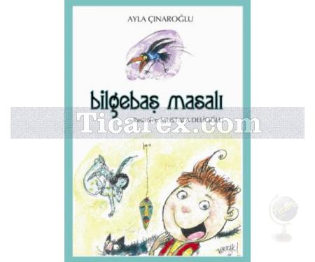 Bilgebaş Masalı | Ayla Çınaroğlu - Resim 1