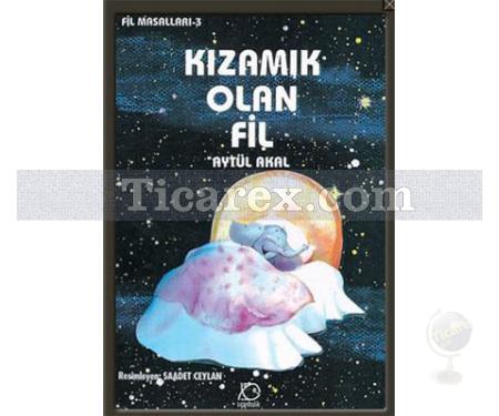 Kızamık Olan Fil | Aytül Akal - Resim 1