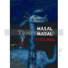 Masal Masal | Aytül Akal