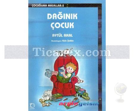 Dağınık Çocuk | Aytül Akal - Resim 1