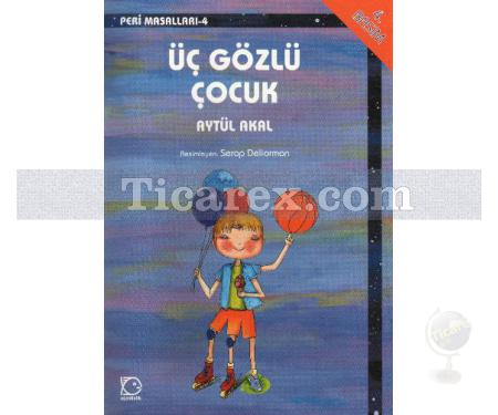 Üç Gözlü Çocuk | Aytül Akal - Resim 1