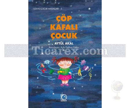 Çöp Kafalı Çocuk | Aytül Akal - Resim 1