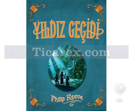 Yıldız Geçidi | Philip Reeve - Resim 1