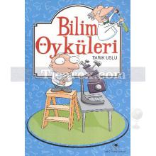 Bilim Öyküleri | Tarık Uslu