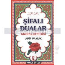 Şifalı Dualar Ansiklopedisi | Arif Pamuk