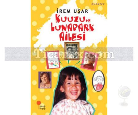 Kuuzu ve Lunapark Ailesi | İrem Uşar - Resim 1