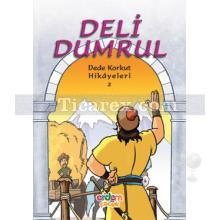 Deli Dumrul | Dede Korkut Hikayeleri 2 | Mustafa Ruhi