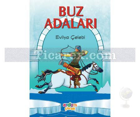 Buz Adaları | Evliya Çelebi - Resim 1