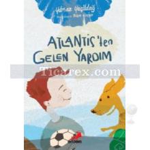 Atlantis'ten Gelen Yardım | Yılmaz Yeşildağ