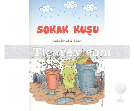 Sokak Kuşu | Ferda İzbudak Akıncı - Resim 1