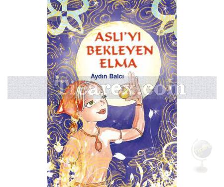 Aslı'yı Bekleyen Elma | Aydın Balcı - Resim 1