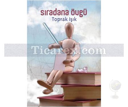 Sıradana Övgü | Toprak Işık - Resim 1