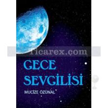 Gece Sevgilisi | Mucize Özünal