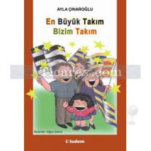 en_buyuk_takim_bizim_takim