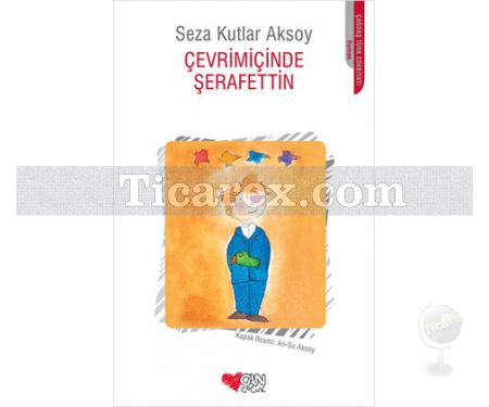 Çevrimiçinde Şerafettin | Seza Kutlar Aksoy - Resim 1