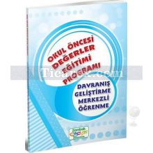 Değerler Eğitimi Programı | Davranış Geliştirme Merkezli Öğrenme | Kolektif