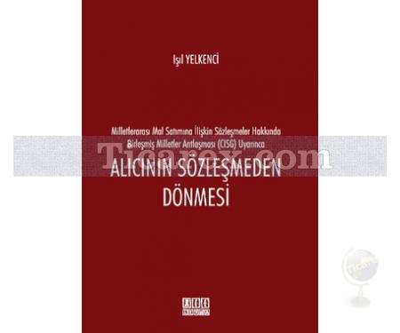 Alıcının Sözleşmeden Dönmesi | Işıl Yelkenci - Resim 1